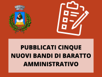 PUBBLICATI CINQUE NUOVI BANDI DI BARATTO AMMINISTRATIVO